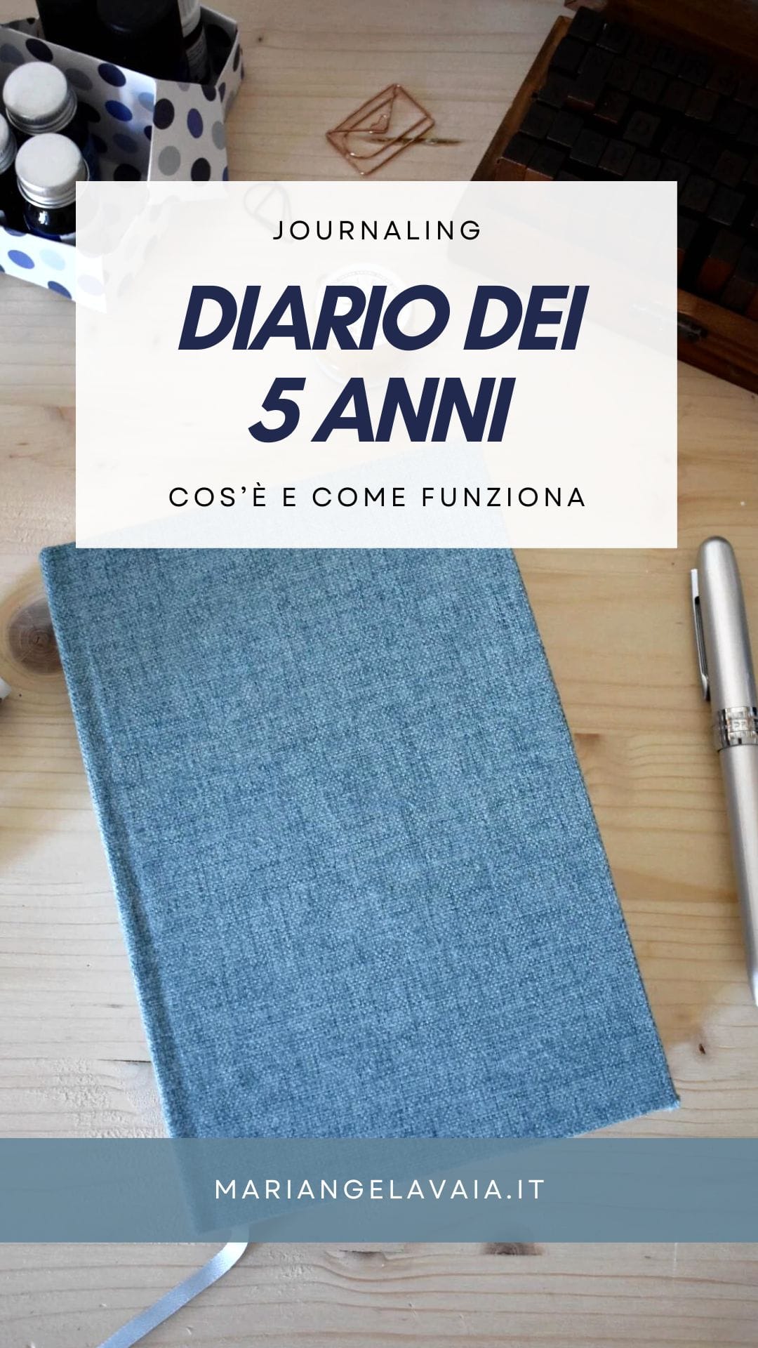 Il Diario dei 5 Anni: che cos'è e come iniziare - Mariangela Vaia